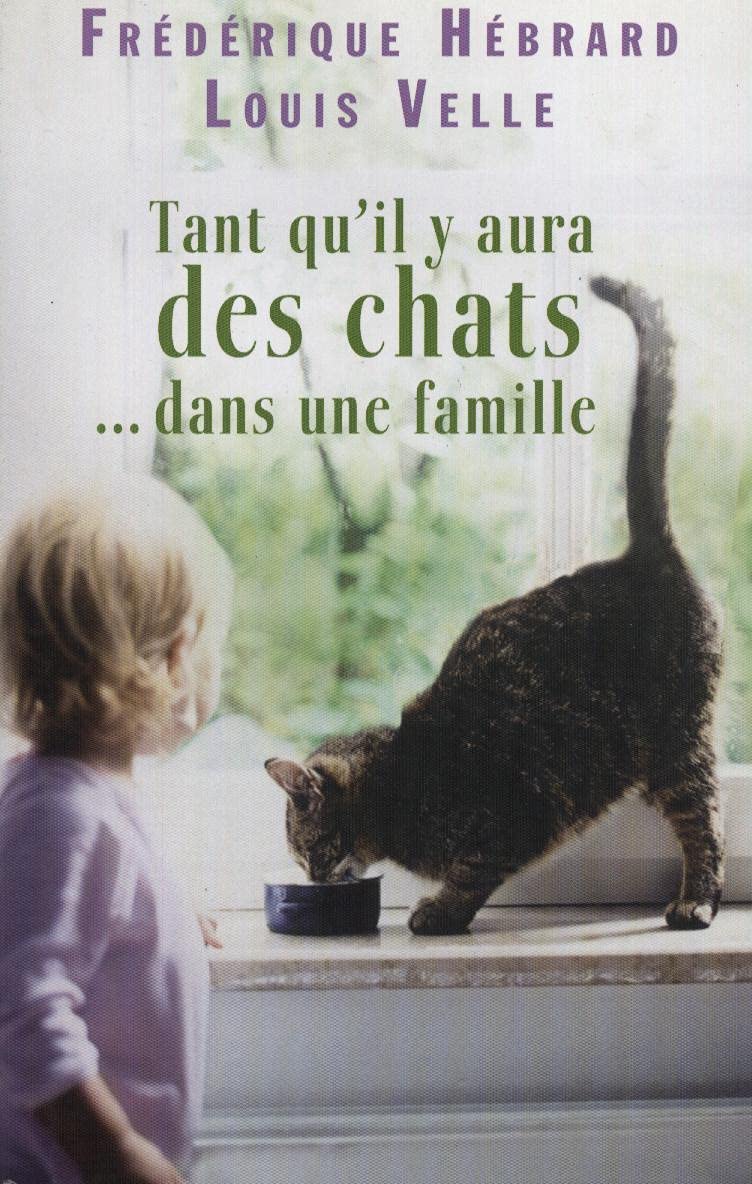 Tant qu'il y aura des chats. dans une famille Books