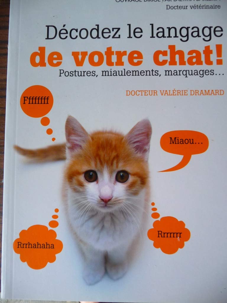 Décodez le langage de votre chat Postures, miaulements, marquages Books