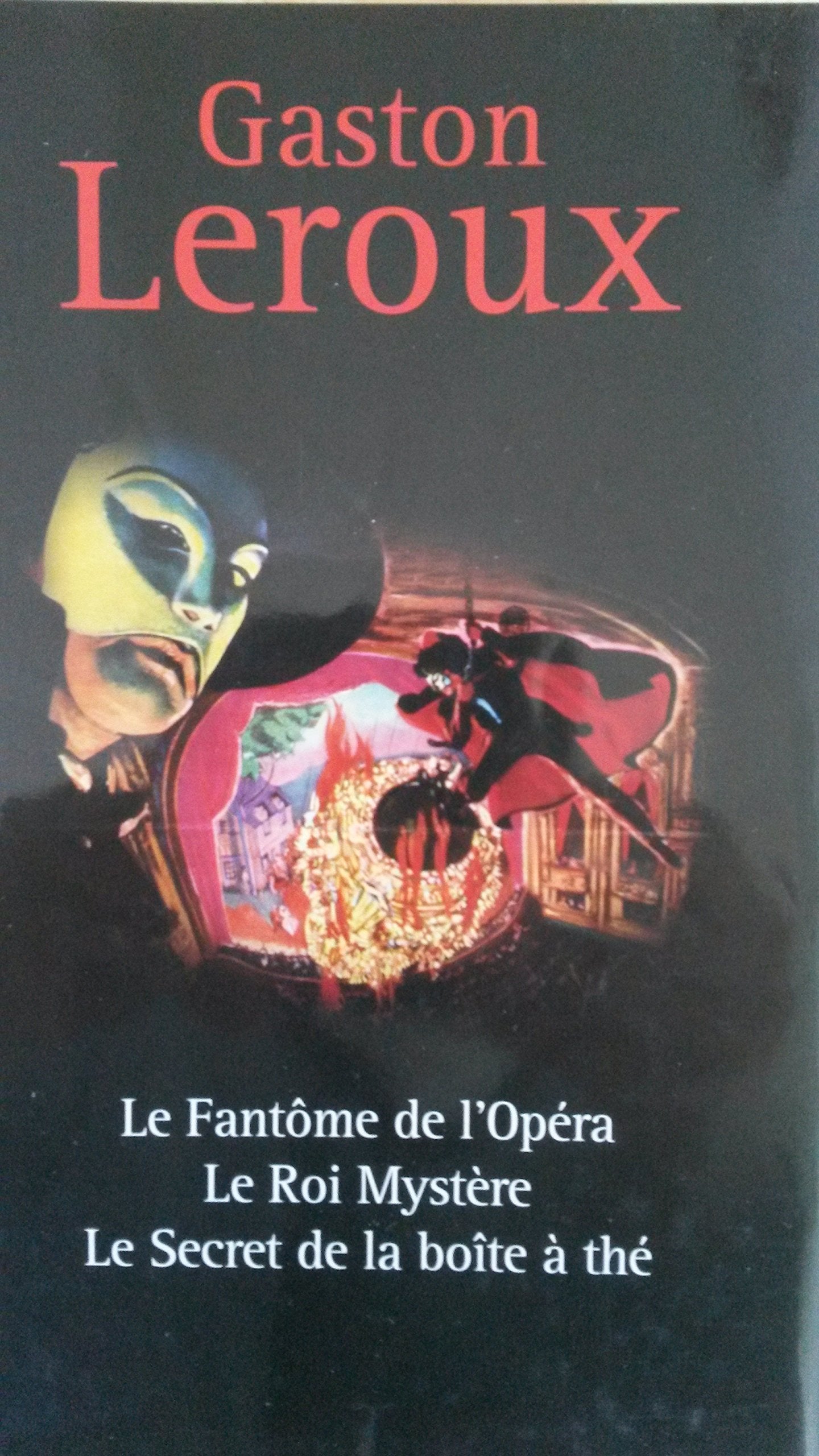 Romans mystérieux : Le Fantôme de l'Opéra - Le Roi Mystère - Le Secret de la Boîte à Thé Books