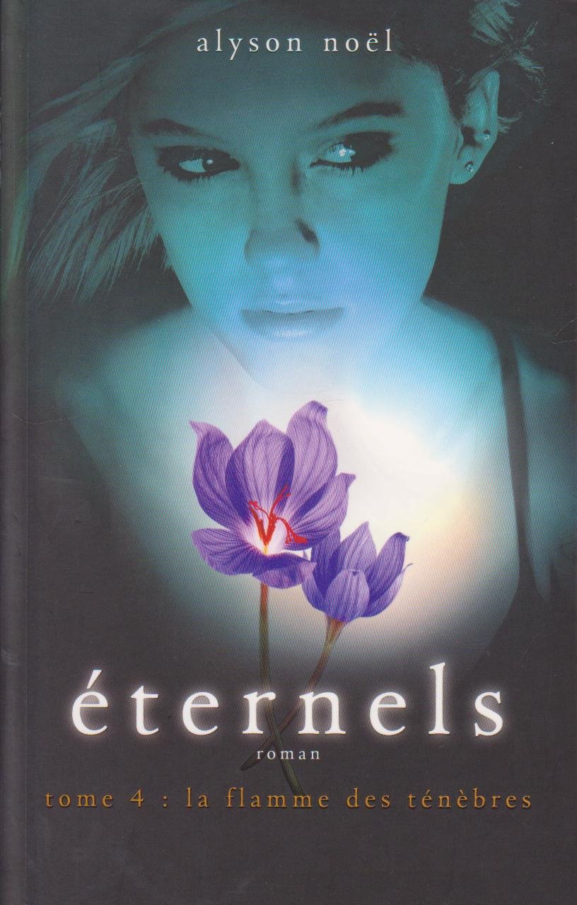ETERNELS.TOME 4.LA FLAMME DES TENEBRES book