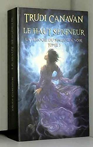 LE HAUT SEIGNEUR , La triologie du magicien noir , tome 3 Books
