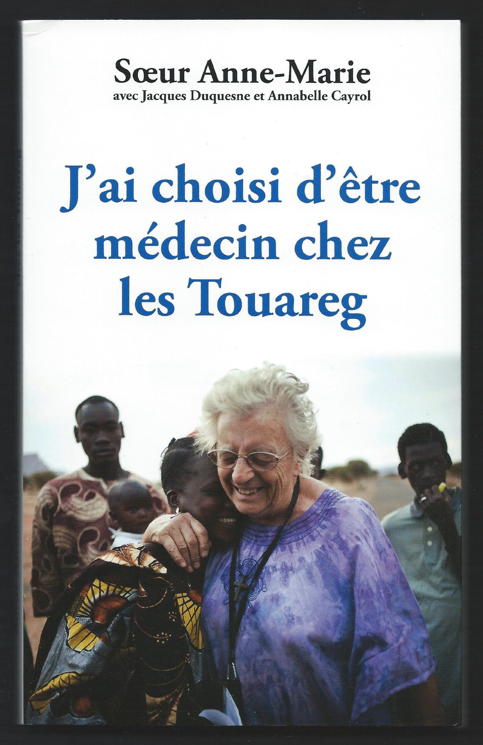J'ai choisi d'être médecin chez les Touaregs Books