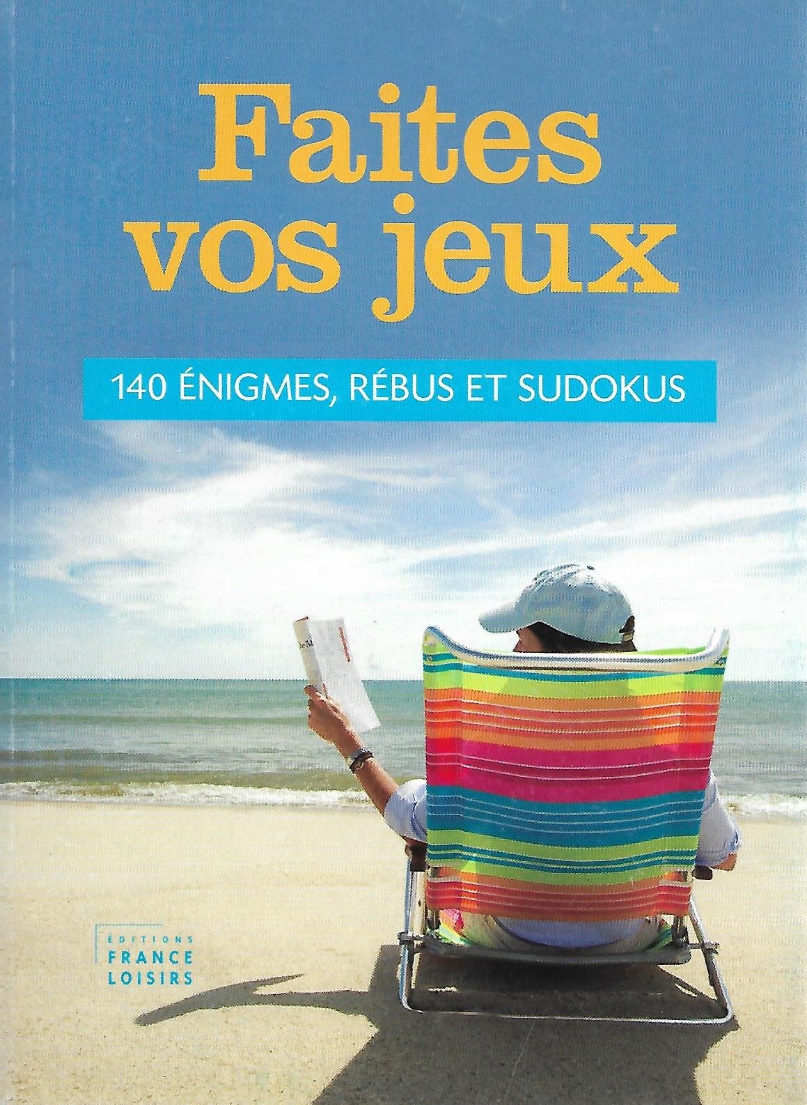 Faites vos jeux; 140 énigmes, rébus et sudokus. Books