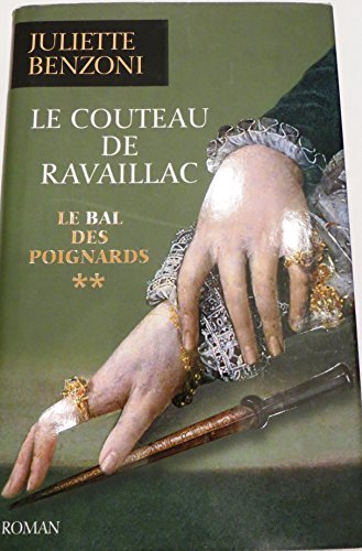 Le couteau de Ravaillac (Le bal des poignards T2) Books
