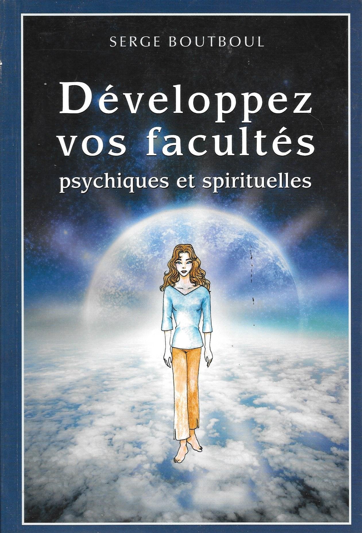 Développez vos facultés psychiques et spirituelles Books
