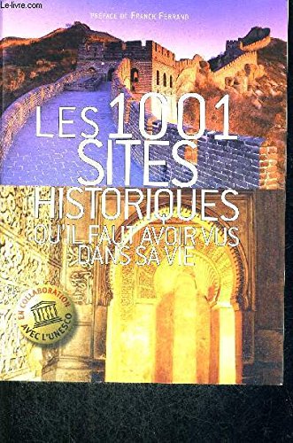 Les 1001 sites historiques qu'il faut avoir vus dans sa vie book