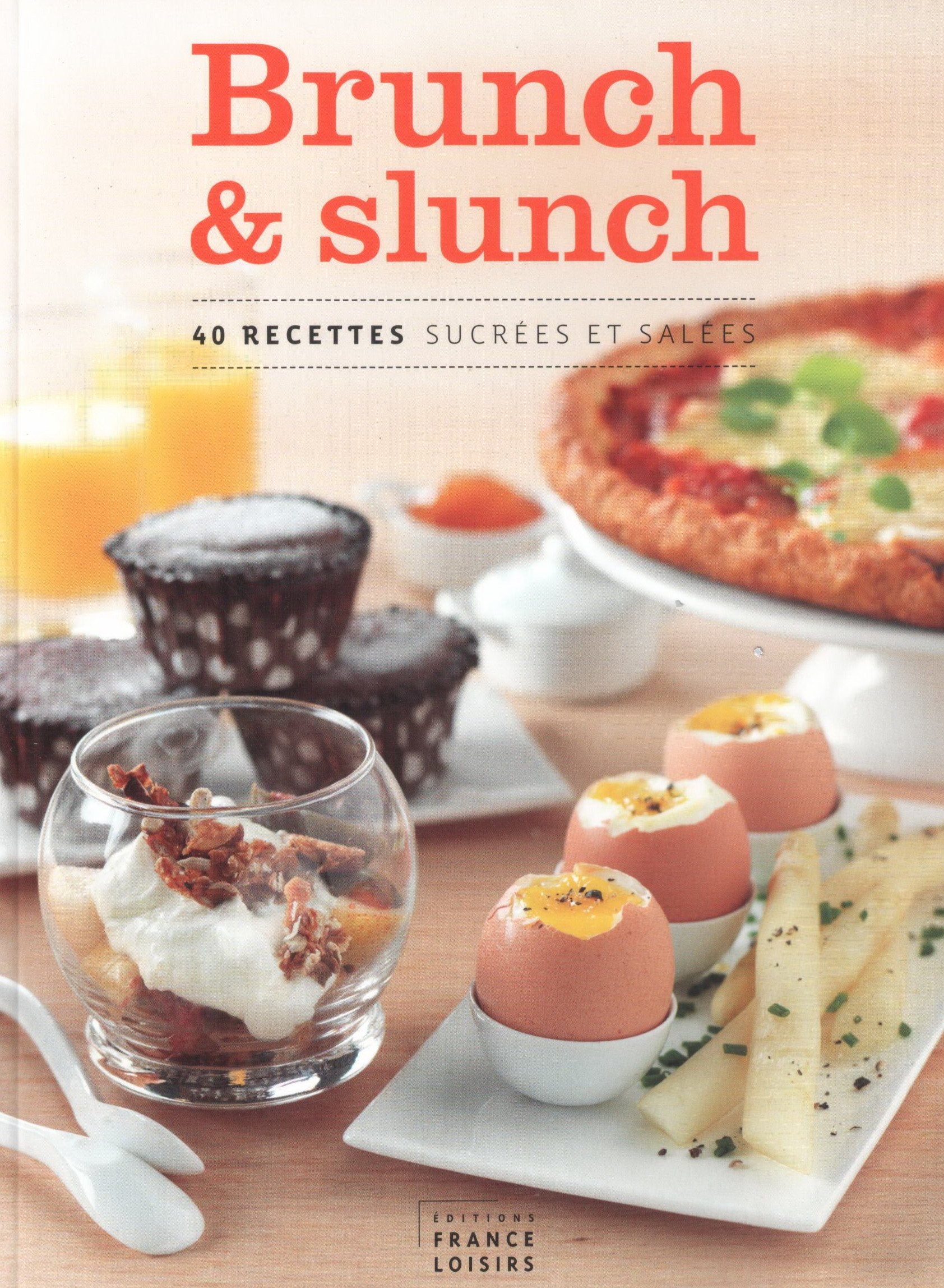 Brunch et slunch -40 recettes sucrées et salées Books