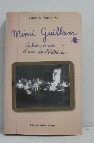 Mimi guillam cahier de vie d'une institutrice Books