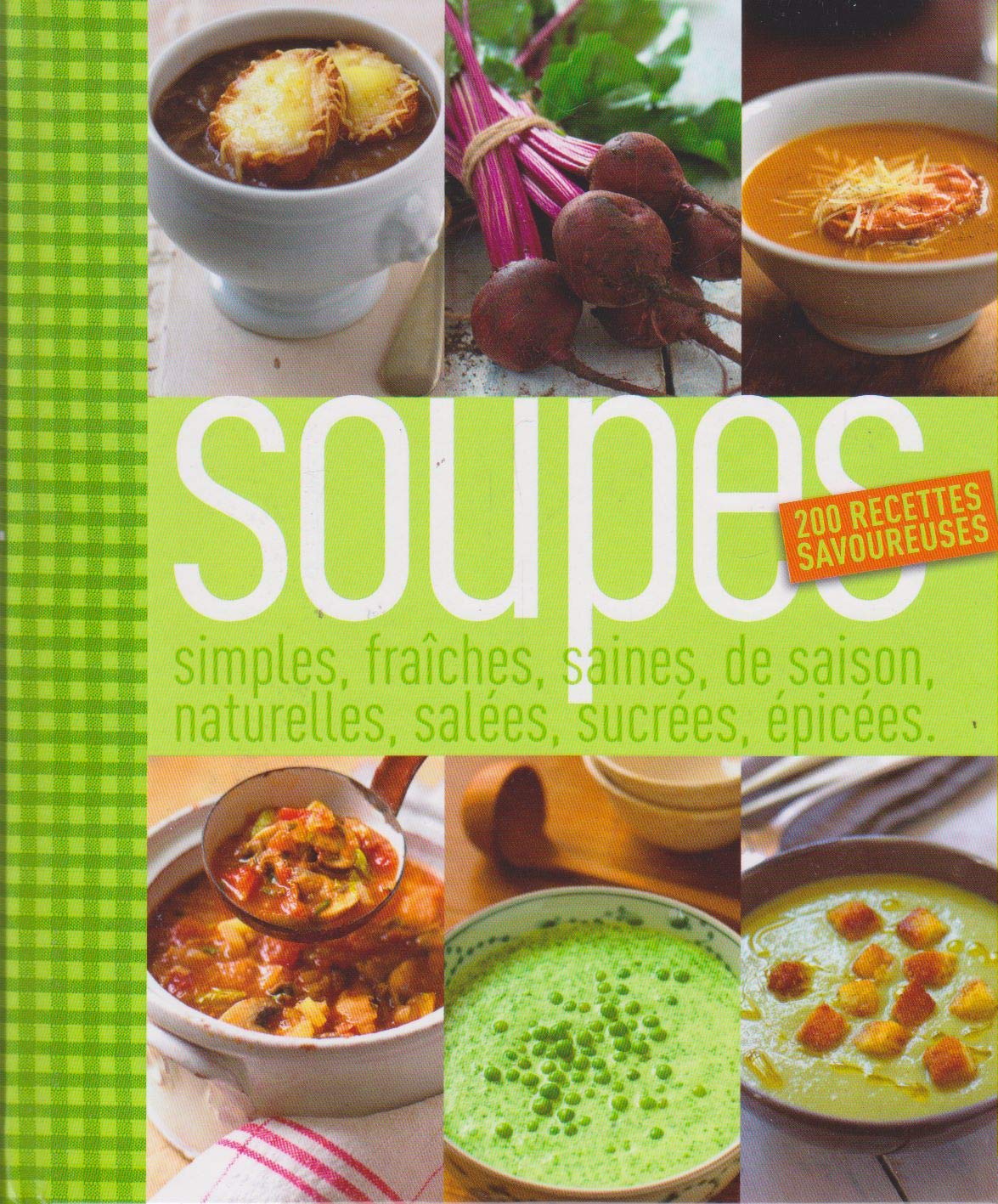 Product Image: Soupes 200 recettes savoureuses