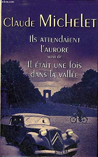 ILS ATTENDAIENT L'AURORE ROMAN SUIVI DE IL ETAIT UNE FOIS DANS LA VALLEE NOUVELLES. Books
