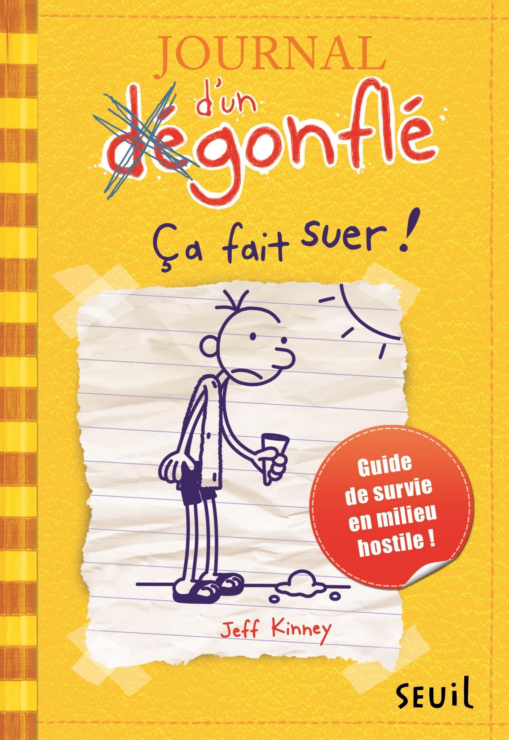 Journal d'un Dégonflé - Ca fait suer!: Guide de Survie en milieu hostile! Fiction