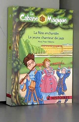 La cabane magique : La flûte enchantée Le jeune chanteur de Jazz Books