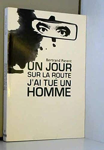 Un jour sur la route j'ai tué un homme Books