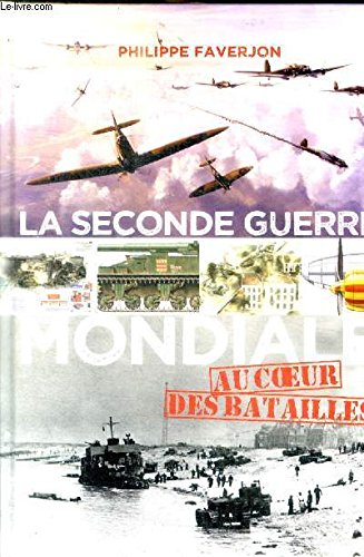 LA SECONDE GUERRE MONDIALE - AU COEUR DES BATAILLES book