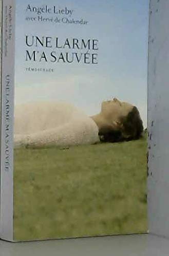 Une larme m'a sauvée, témoignage Books