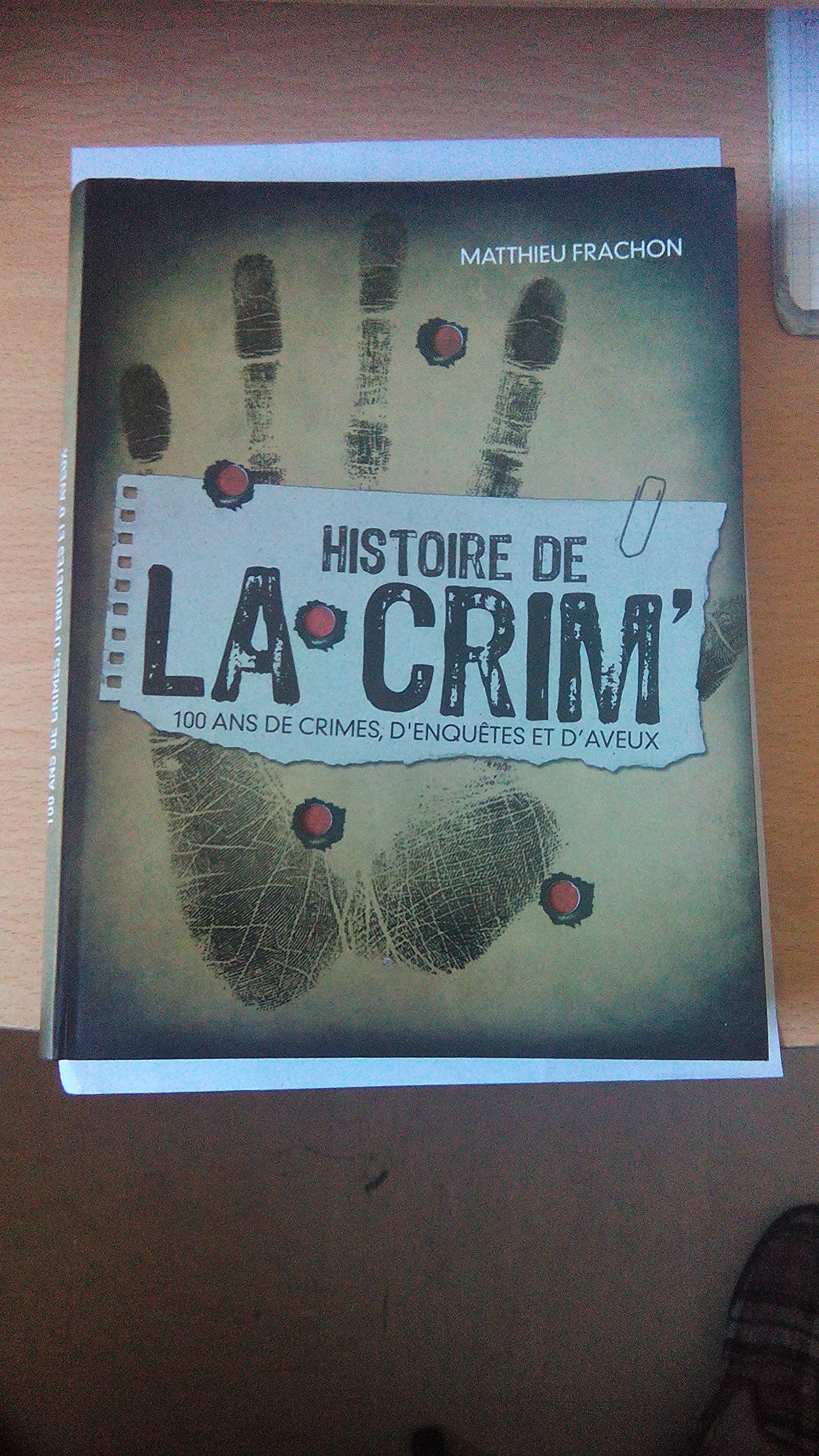 HISTOIRE de la CRIM' - 100 ANS DE CRIMES , D'ENQUETES et D'AVEUX - 2012 - MATTHIEU FRACHON Books
