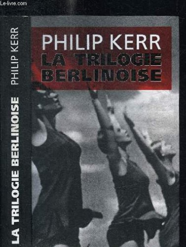 La Trilogie Berlinoise L'Ete de Cristal/La Pale Figure/Un Requiem Allemand Books