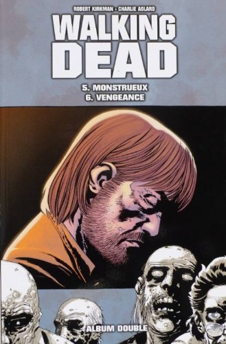WALKING DEAD - Double Album : 5 > Monstrueux & 6 > Vengeance Books
