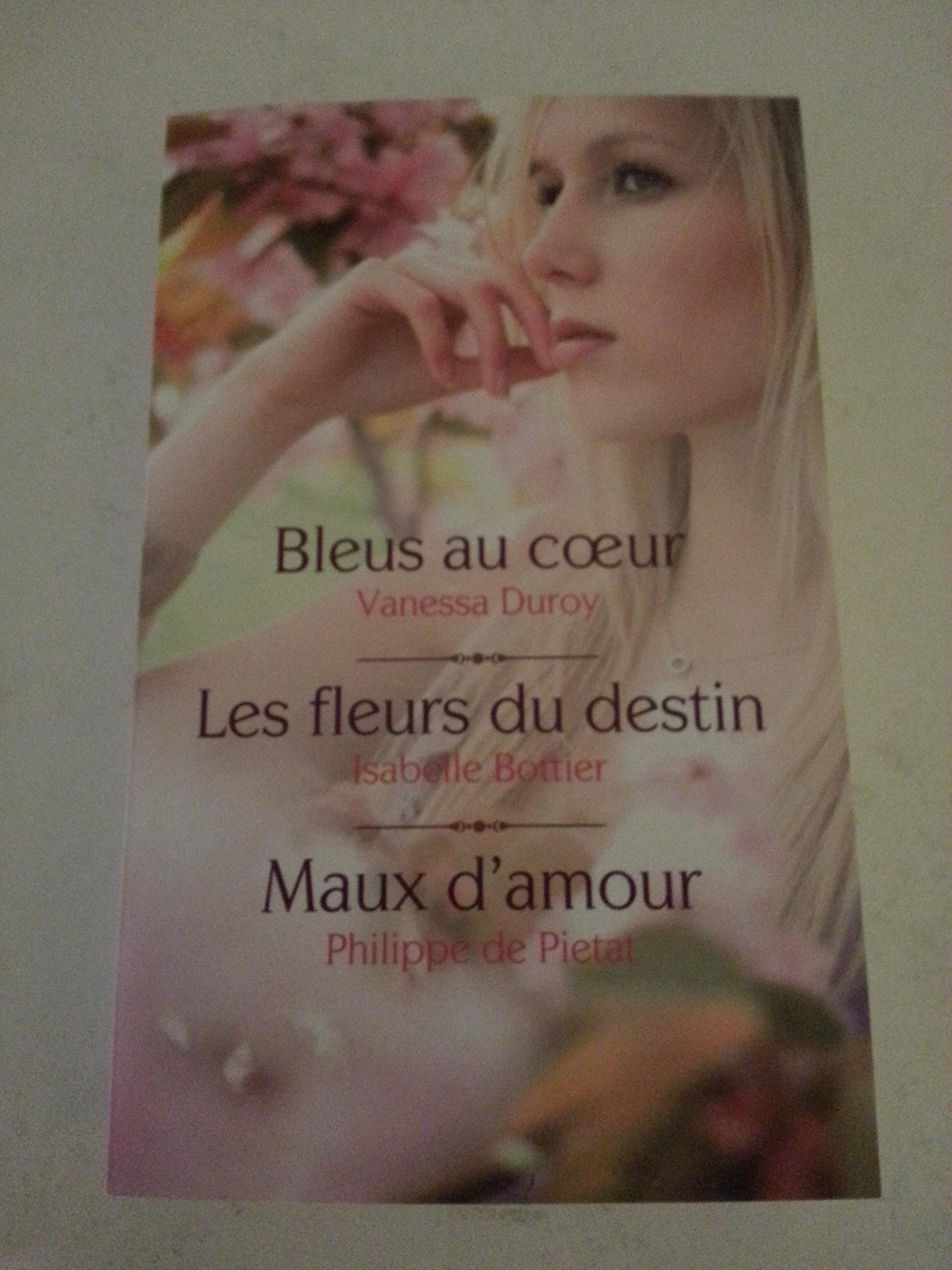 Bleu au coeur les fleurs du destin maux d'amour Books
