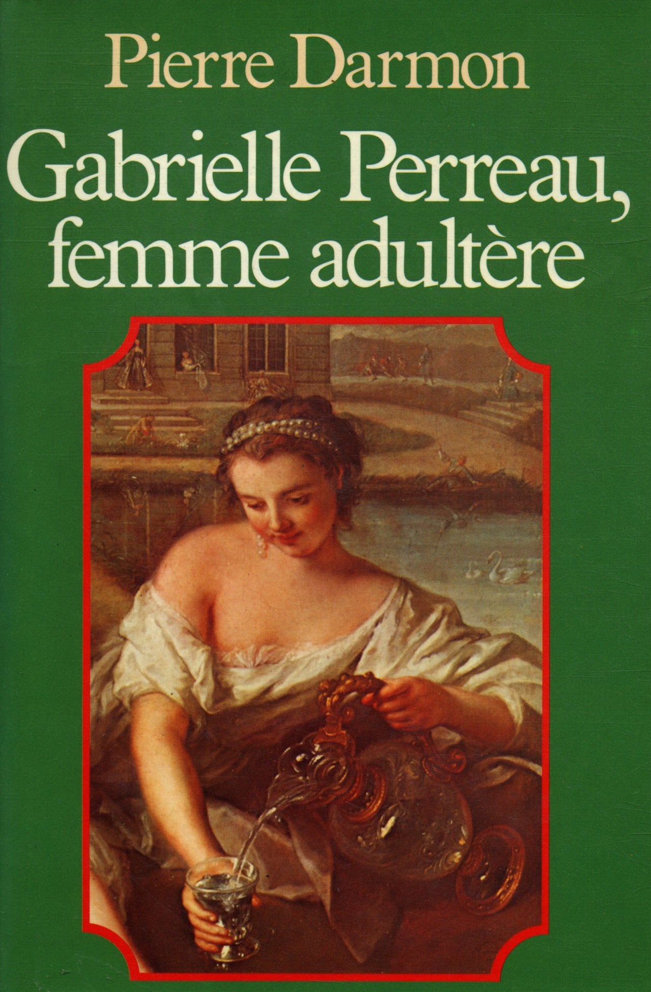 Gabrielle Perreau femme adultère book