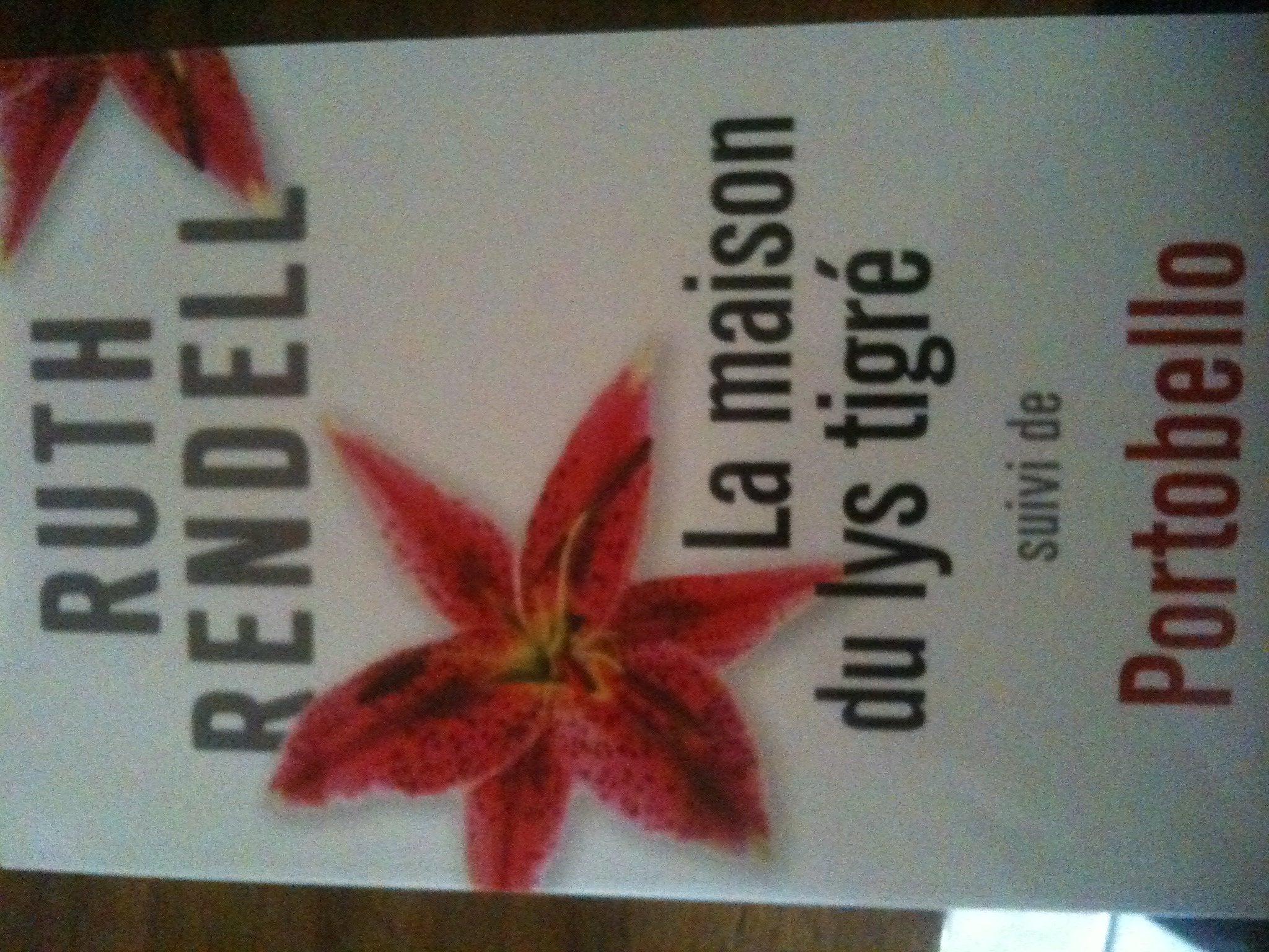 La maison du lys tigré suivi de Portobello book