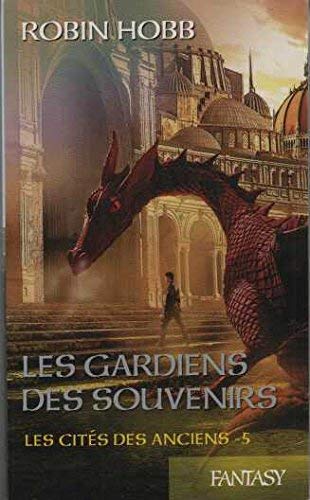 Les gardiens des souvenirs. Les Cités des Anciens, tome 5. book