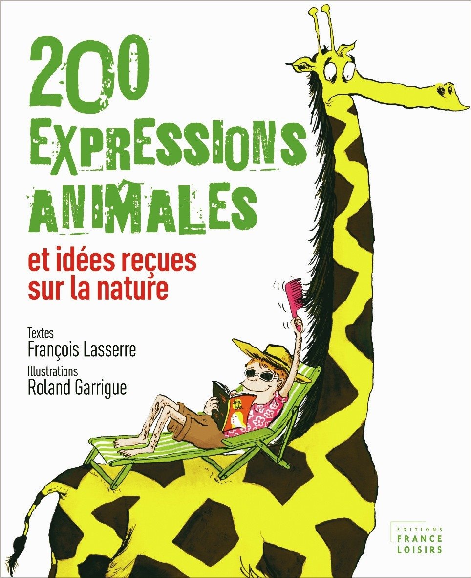 200 expressions animales et idées reçues sur la nature. Books