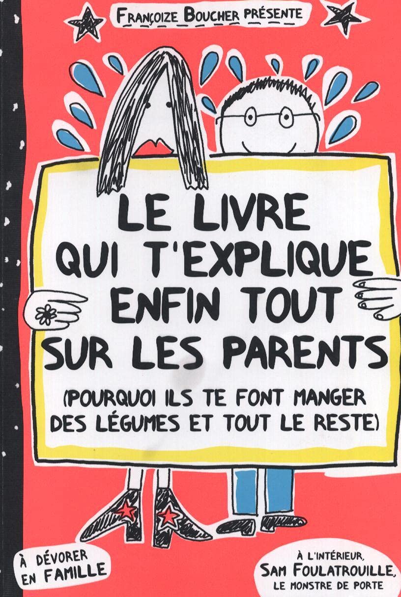 Le livre qui t'explique enfin tout sur les parents Books
