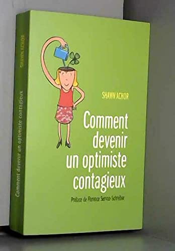 Comment devenir un optimiste contagieux book
