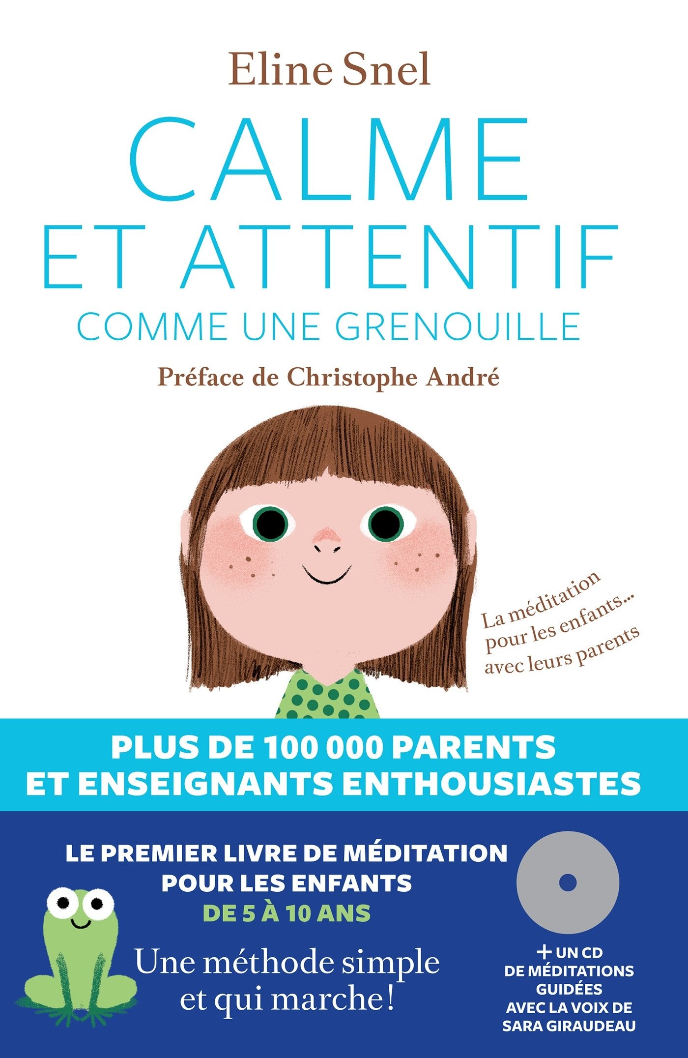 Calme et attentif comme un grenouille: La méditation pour les enfants... avec leurs parents Religion & Esotericism