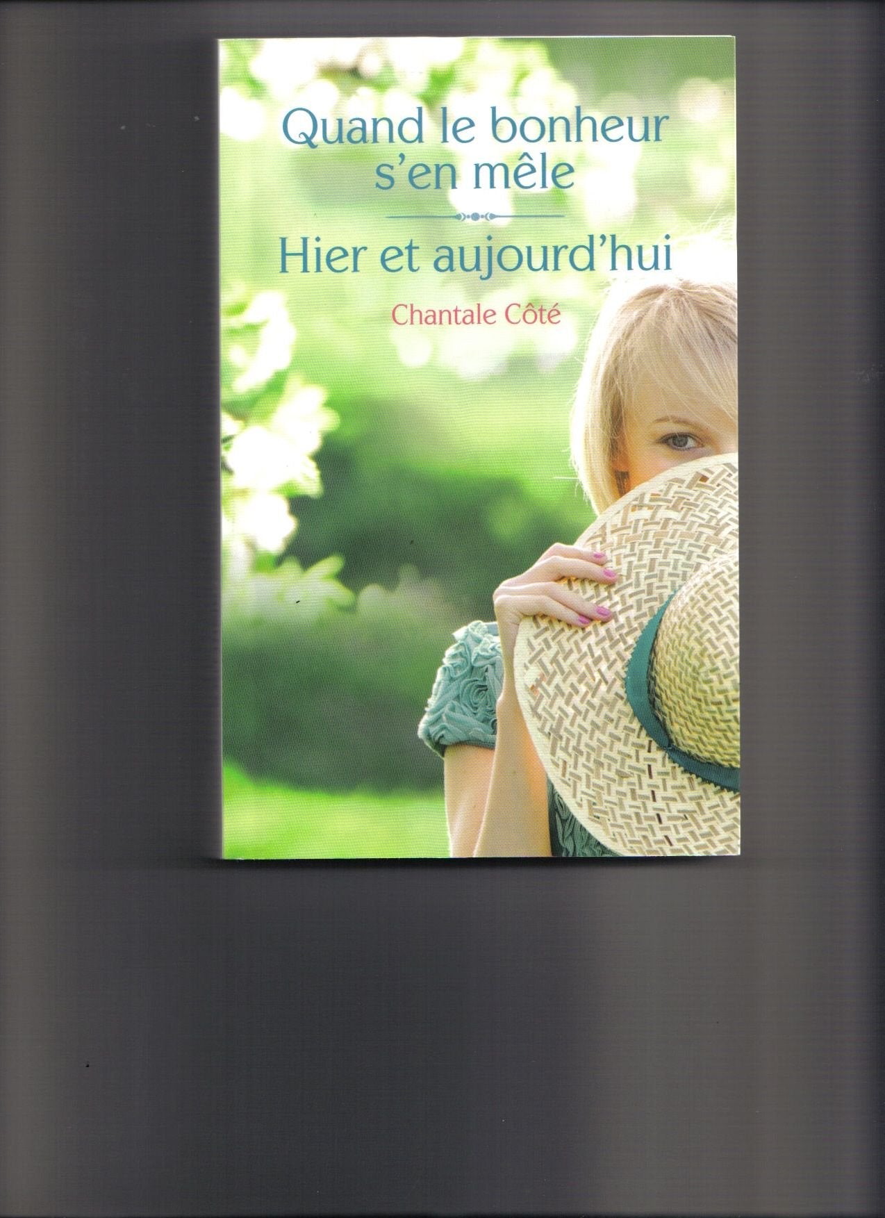 Quand le bonheur s'en mêle / Hier et aujourd'hui Books