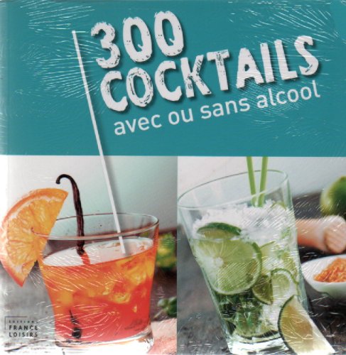 300 cocktails avec ou sans alcool Books