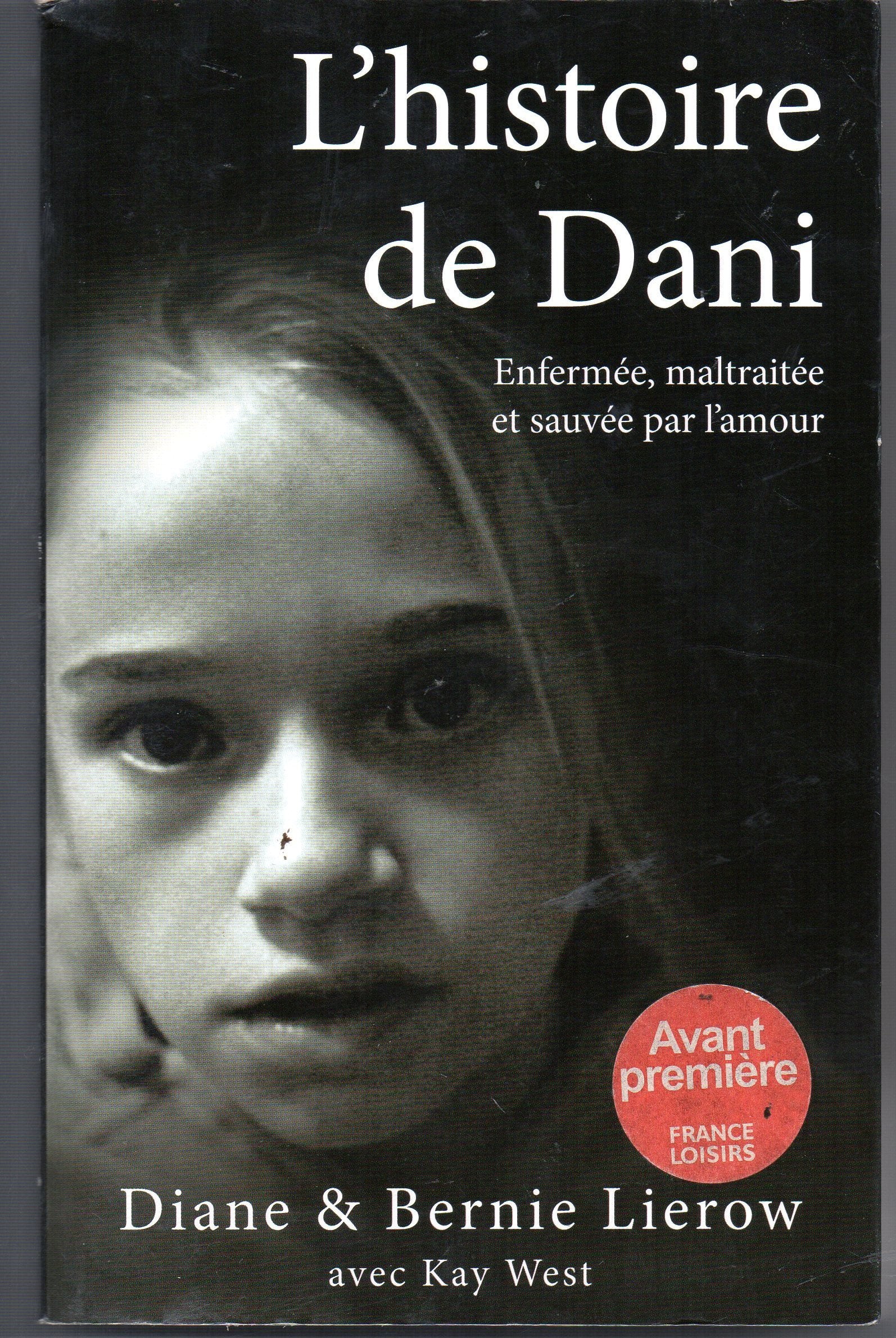 L'histoire de Dani. Enfermée, maltraitée et sauvée par l'amour book