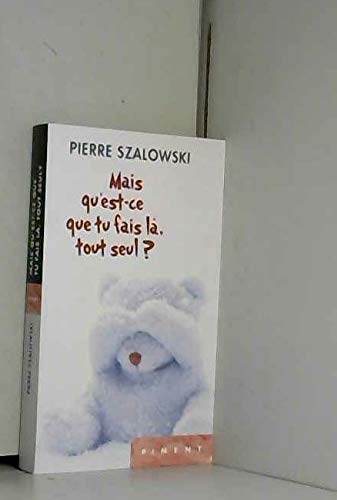 Mais qu'est ce que tu fais la, tout seul? book