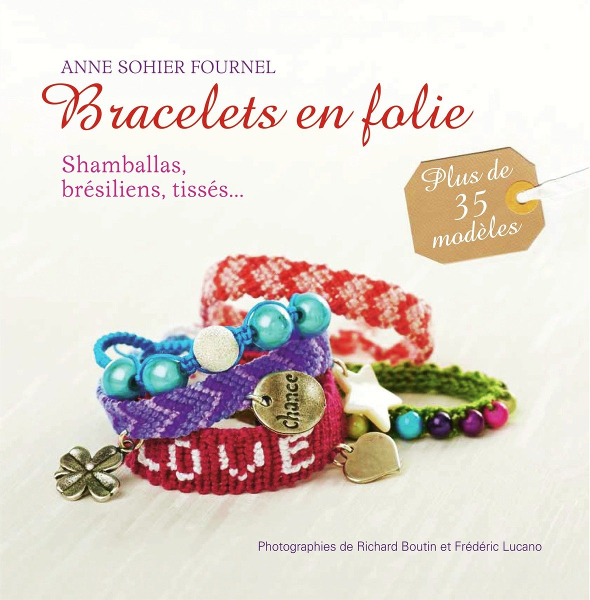 BRACELETS EN FOLIE - SHAMBALLAS, BRESILIENS, TISSES....... Books