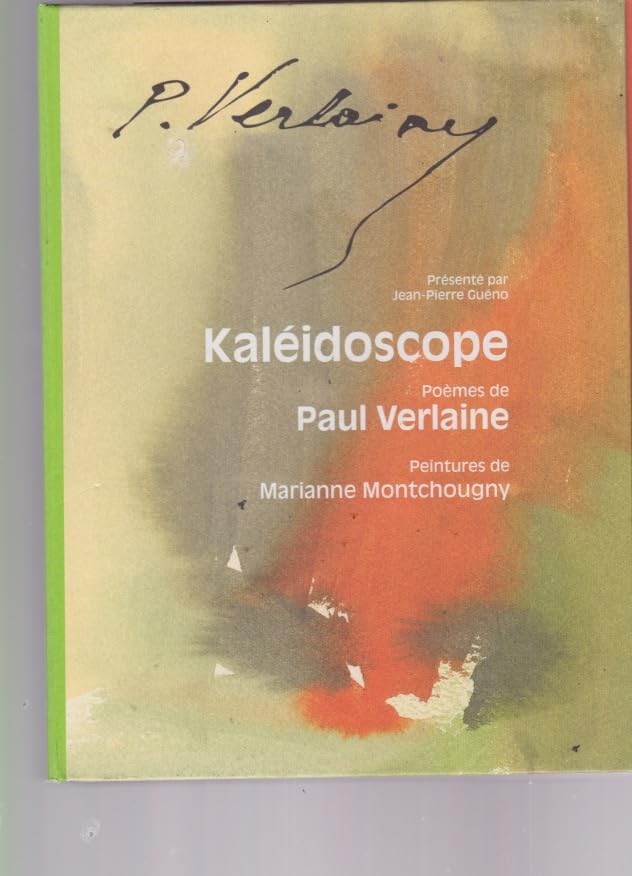 KALEIDOSCOPE Poèmes de Paul VERLAINE Peintures Marianne MONTCHOUGNY Children's books