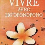 Vivre avec Ho'oponopono book