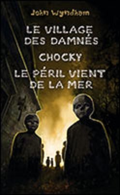 Le village des damnés /Chocky /Le péril vient de la mer book
