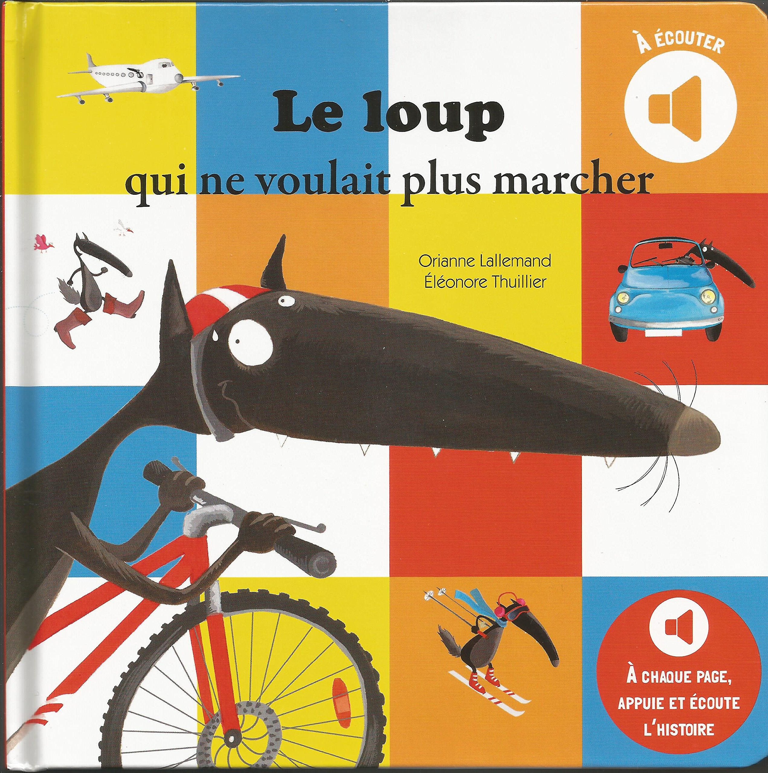 Le Loup qui ne voulait plus marcher book
