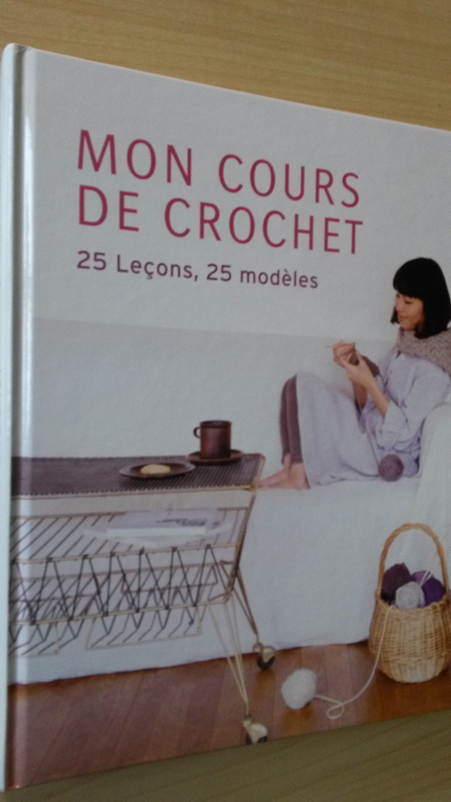 Mon cours de crochet - 25 leçons, 25 modèles book