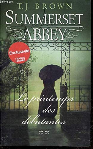 Summerset Abbey, tome 2: Le printemps des débutantes. Books