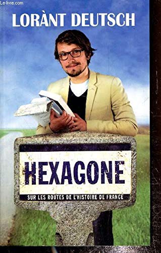 Hexagone, sur les routes de l'histoire de France Books