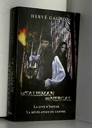LE TALISMAN DE NERGAL Tomes 5 et 6 La cité d'Ishtar / La révélation du centre Books