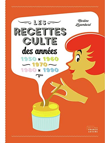 Les recettes culte des années 50-60-70-80-90 Books