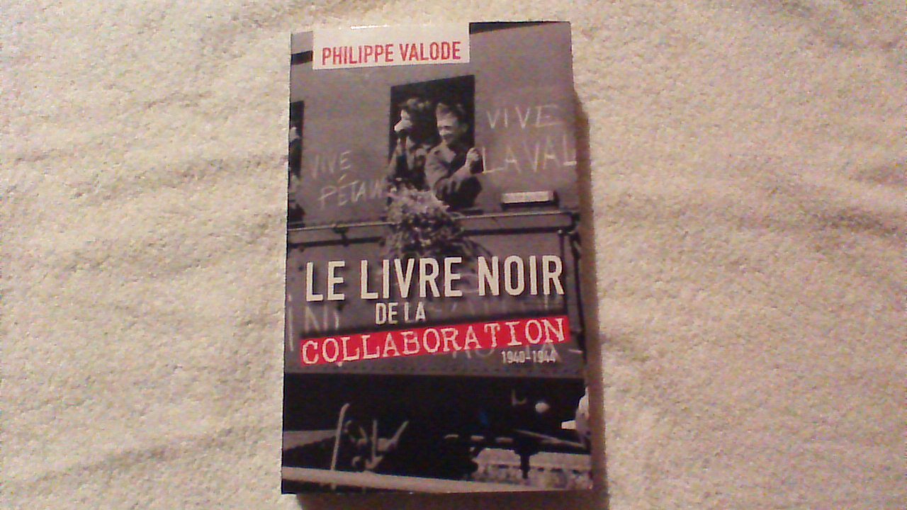 Product Image: LE LIVRE NOIR DE LA COLLABORATION 1940-1944