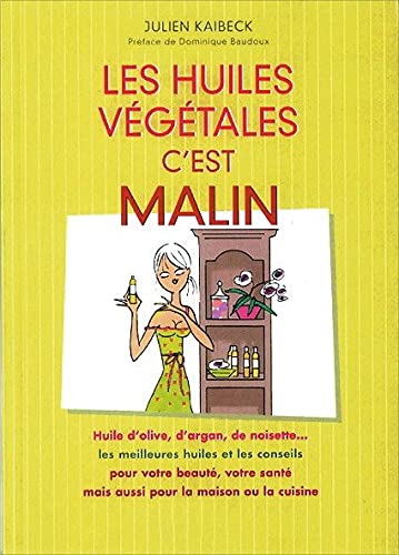 Les huiles végétales c'est malin book
