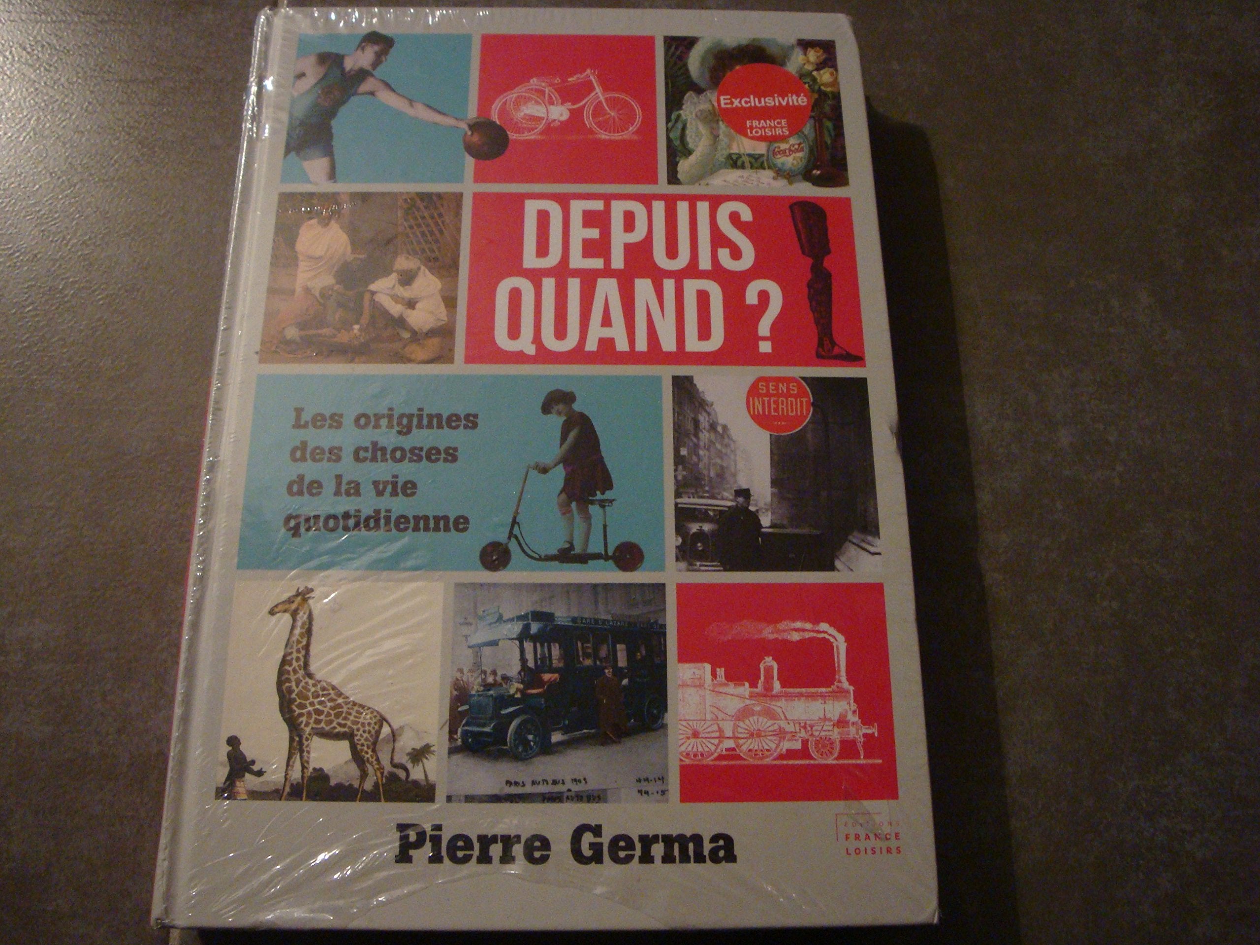 DEPUIS QUAND ? "LES ORIGINES DES CHOSES DE LA VIE QUOTIDIENNE" book