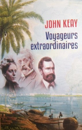 Voyageurs extraordinaires de Keay John (2015) book