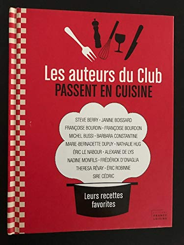 LES AUTEURS DU CLUB PASSENT EN CUISINE book
