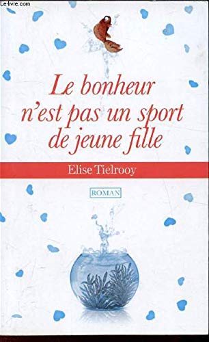 Le bonheur n'est pas un sport de jeune fille Books
